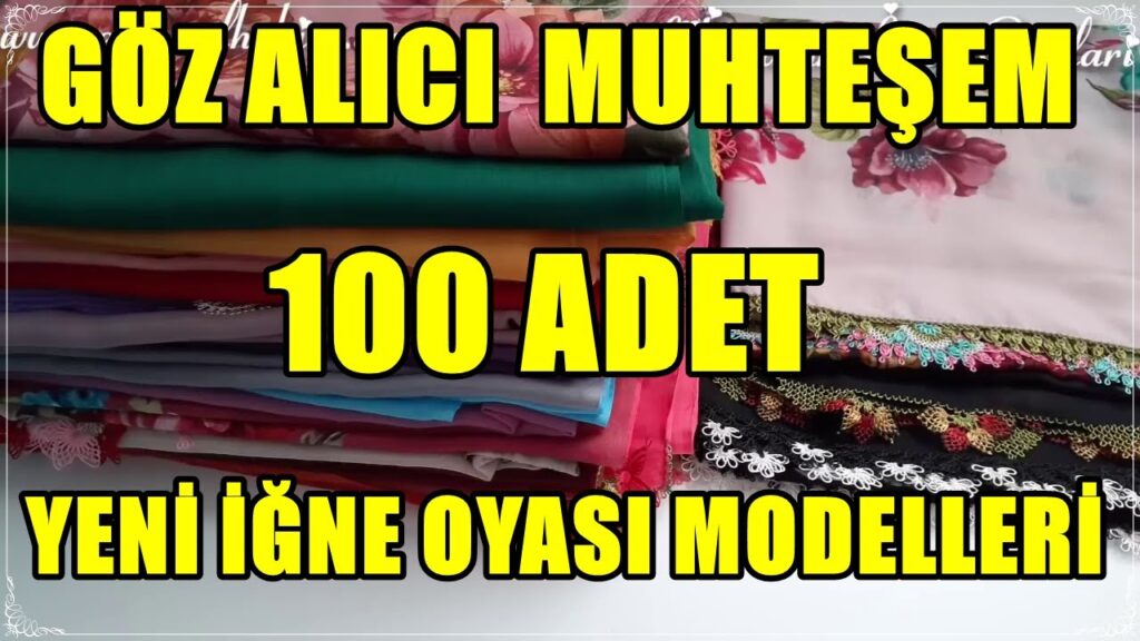 En Çok Beğenilen 100 Adet Yeni İğne Oyası Örnek Modelleri