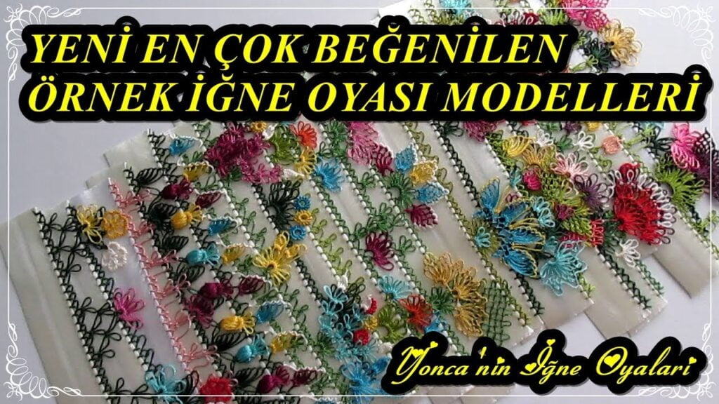 YENİ EN ÇOK BEĞENİLEN ÇOK SİPARİŞ ALAN ÖRNEK İĞNE OYASI MODELLERİ